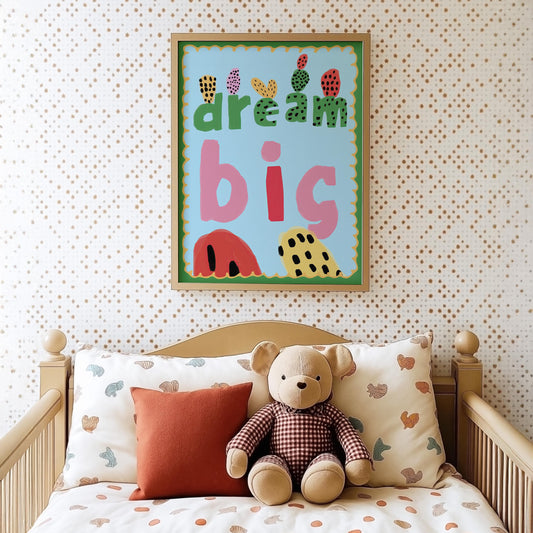 Poster Kinderzimmer · Dream Big Spruchposter · Motivierende Wanddeko in bunten Farben · Mut & Fantasie fürs Kinderzimmer · Ohne Rahmen